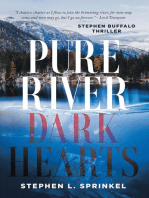 Pure River...Dark Hearts