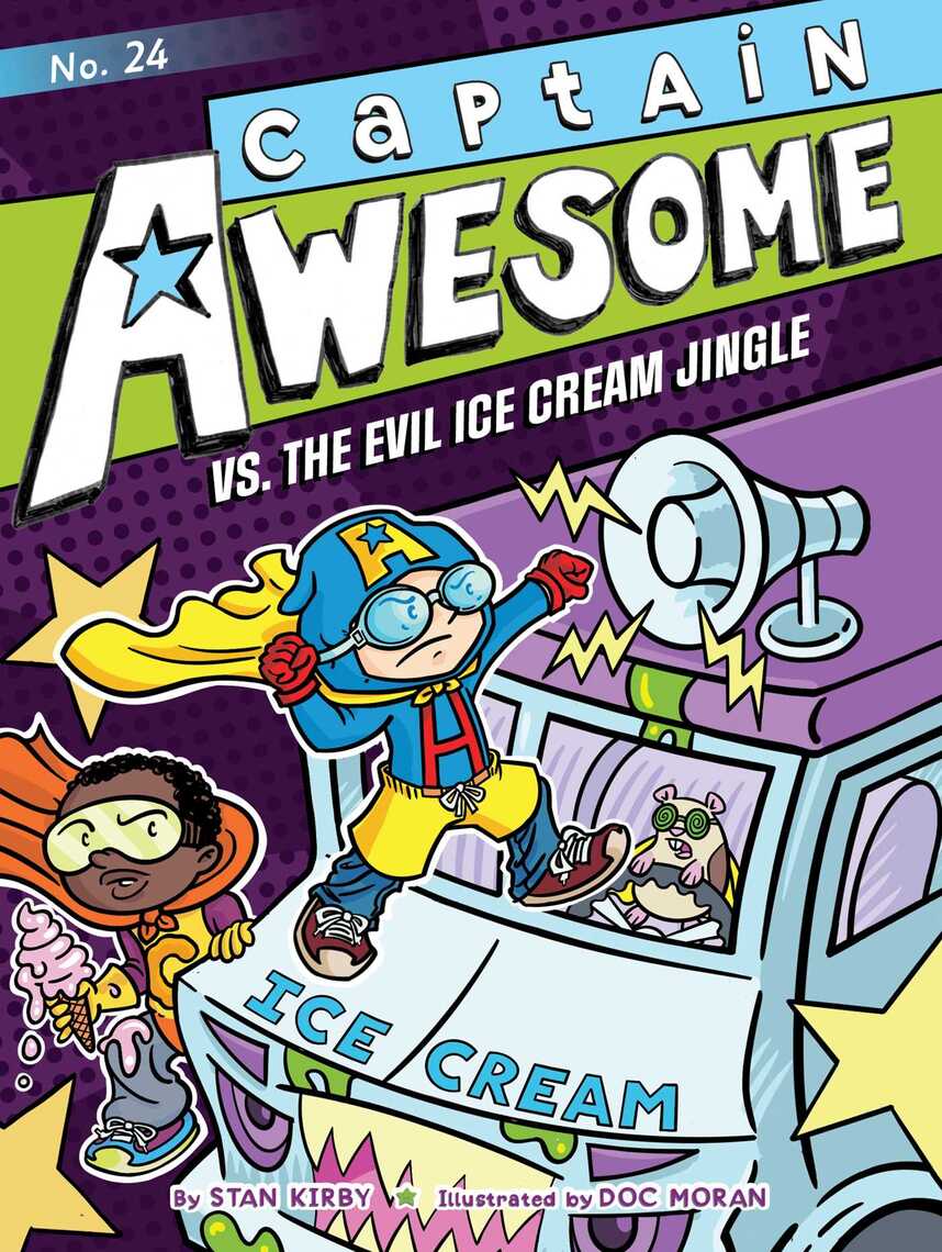 Captain Awesome vs. the Evil Ice Cream Jingle by Stan Kirby, Doc Moran ...