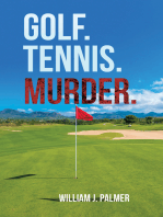 Golf. Tennis. Murder.