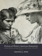 Fictions of Western American Domesticity: Indian, Mexican, and Anglo Women in Print Culture, 1850–1950