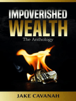 Impoverished Wealth: The Anthology