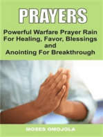 Prayers: Powerful Warfare Prayer Rain For Healing, Favor, Blessings, And Anointing For Breakthrough