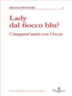 Lady dal fiocco blu?: Cinquant'anni con Oscar