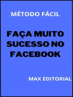 Faça Muito Sucesso no Facebook: MÉTODO FÁCIL