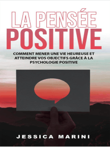 La Pensee Positive Comment Mener Une Vie Heureuse Et Atteindre Vos Objectifs Grace A La Psychologie Positive De Jessica Marini Livre Electronique Scribd