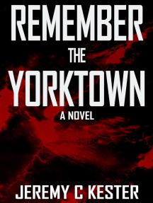 Remember The Yorktown by Jeremy Kester (Ebook) - Read free for 30 days