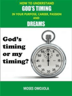 How To Understand God’s Timing In Your Purpose, Career, Passion & Dreams