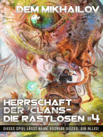 Herrschaft der Clans - Die Rastlosen (Buch 4): LitRPG-Serie
