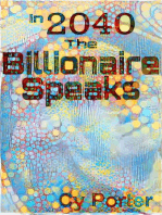 In 2040 The Billionaire Speaks