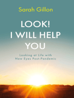 Look! I Will Help You: Looking at Life with New Eyes Post-Pandemic