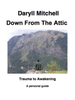 Down From The Attic: Journey from Trauma to Awakening