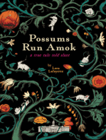 Possums Run Amok: A True Tale Told Slant