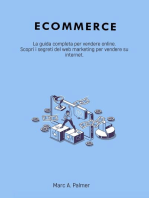 Ecommerce: La guida completa per vendere online. Scopri i segreti del web marketing per vendere su internet.