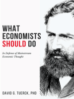 What Economists Should Do: In Defense of Mainstream Economic Thought