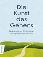 Die Kunst des Gehens: Ein literarischer Wegbegleiter