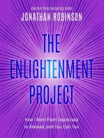 The Enlightenment Project: How I Went From Depressed to Blessed, and You Can Too