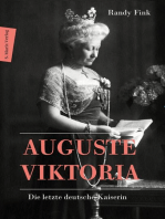 Auguste Viktoria: Die letzte deutsche Kaiserin