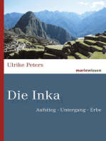 Die Inka: Aufstieg - Untergang - Erbe