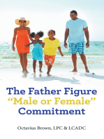The Father Figure "Male or Female" Commitment