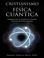 Cristianismo Y Física Cuántica: Analogías Entre Las Enseñanzas Cristianas Y Las Leyes De La Física Cuántica