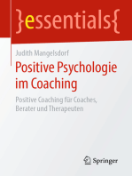 Positive Psychologie im Coaching: Positive Coaching für Coaches, Berater und Therapeuten