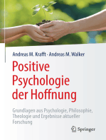 Positive Psychologie der Hoffnung: Grundlagen aus Psychologie, Philosophie, Theologie und Ergebnisse aktueller Forschung