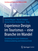 Experience Design im Tourismus – eine Branche im Wandel: Gestaltung von Gäste-Erlebnissen, Erlebnismarketing und Erlebnisvertrieb