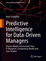 Predictive Intelligence for Data-Driven Managers: Process Model, Assessment-Tool, IT-Blueprint, Competence Model and Case Studies