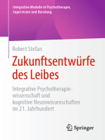 Zukunftsentwürfe des Leibes: Integrative Psychotherapiewissenschaft und kognitive Neurowissenschaften im 21. Jahrhundert