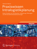Praxiswissen Intralogistikplanung: Reale Projekte mit Ist-Situation, Zielsetzung, Planungen und Wirtschaftlichkeitsbetrachtungen