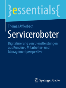Serviceroboter: Digitalisierung von Dienstleistungen aus Kunden-, Mitarbeiter- und Managementperspektive