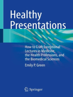 Healthy Presentations: How to Craft Exceptional Lectures in Medicine, the Health Professions, and the Biomedical Sciences