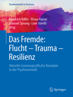 Das Fremde: Flucht - Trauma - Resilienz: Aktuelle traumaspezifische Konzepte in der Psychosomatik