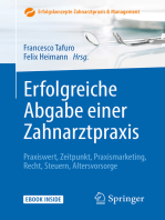 Erfolgreiche Abgabe einer Zahnarztpraxis: Praxiswert, Zeitpunkt, Praxismarketing, Recht, Steuern, Altersvorsorge