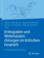 Orthopäden und Wirbelsäulenchirurgen im kritischen Gespräch: 61 freimütige Interviews