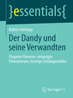 Der Dandy und seine Verwandten: Elegante Flaneure, vergnügte Provokateure, traurige Zeitdiagnostiker
