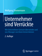 Unternehmer sind Verrückte: Wie Unternehmer Grenzen überwinden und was Manager von ihnen lernen können