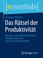 Das Rätsel der Produktivität: Betriebs- und volkswirtschaftliche Aktualisierung eines missverstandenen Begriffs