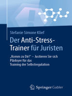 Der Anti-Stress-Trainer für Juristen: "Komm zu Dir!" - Justieren Sie sich       Plädoyer für das Training der Selbstregulation