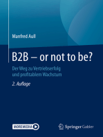 B2B - or not to be?: Der Weg zu Vertriebserfolg und profitablem Wachstum