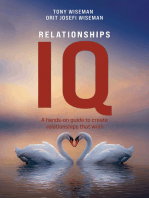 Relationships IQ: A hands-on guide to create relationships that work