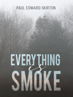 Everything is Smoke: A Collection of Original Poetry