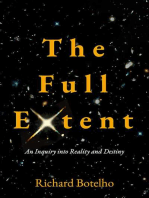 The Full Extent: An Inquiry into Reality and Destiny