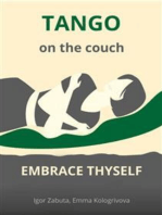 Tango on the couch: Embrace Thyself