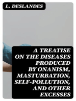 A Treatise on the Diseases Produced By Onanism, Masturbation, Self-Pollution, and Other Excesses