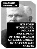 Wilford Woodruff, Fourth President of the Church of Jesus Christ of Latter-Day Saints