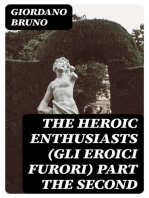 The Heroic Enthusiasts (Gli Eroici Furori) Part the Second: An Ethical Poem