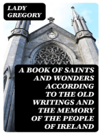 A Book of Saints and Wonders according to the Old Writings and the Memory of the People of Ireland