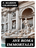 Ave Roma Immortalis: The History of Eternal Rome