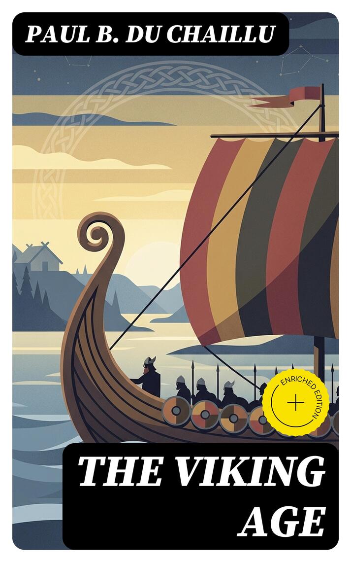 The Viking Age by Paul B. Du Chaillu (Ebook) - Read free for 30 days